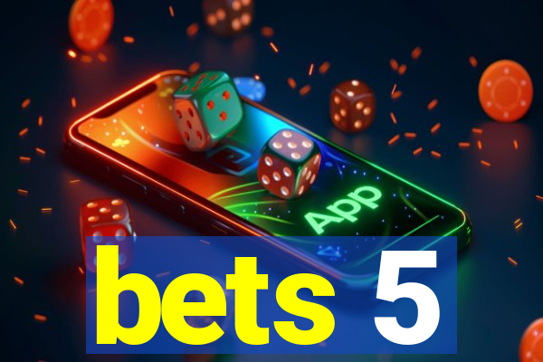 bets 5